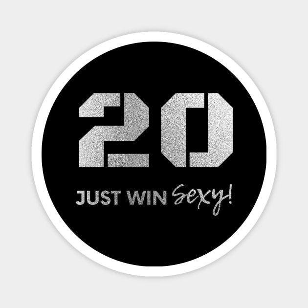 Just Win Sexy! #20 Magnet by Raiders Gear - TEEPUBLIC